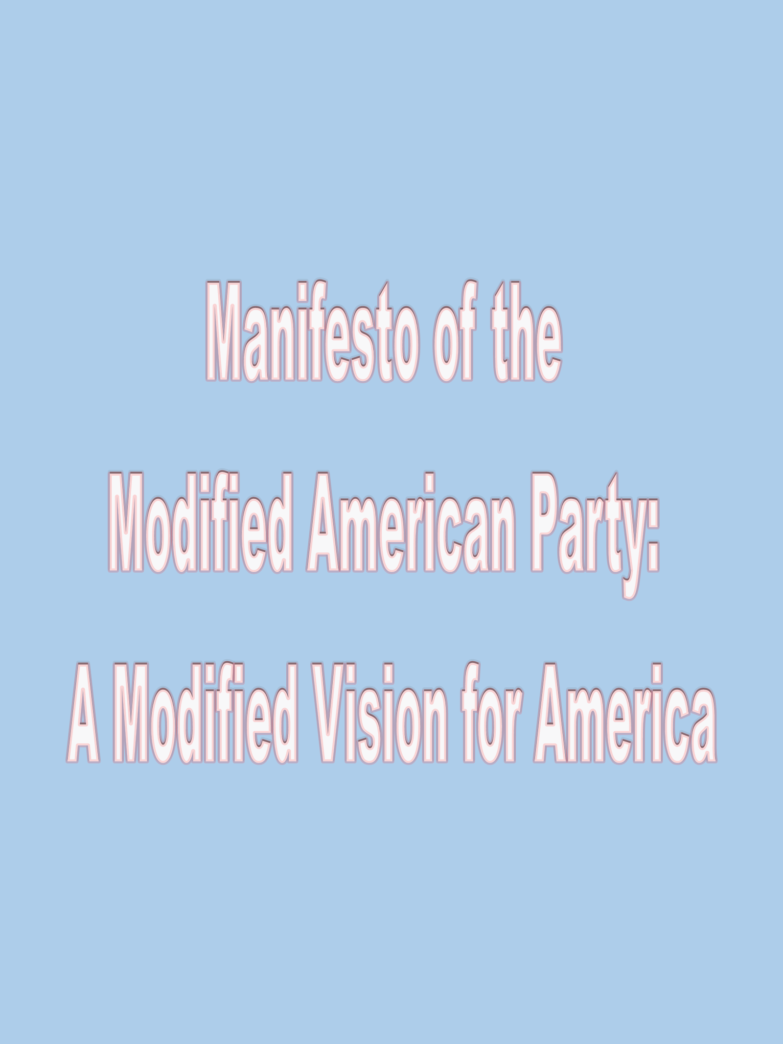 Manifesto of the Modified American Party