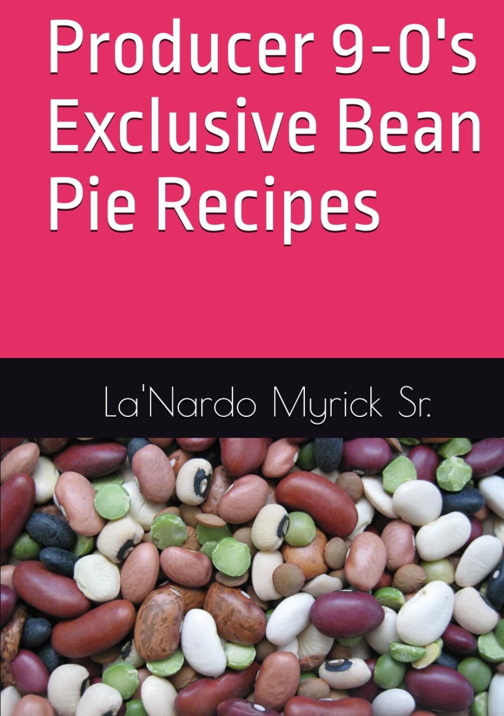 Producer 9-0's Exclusive Bean Pie Recipes
