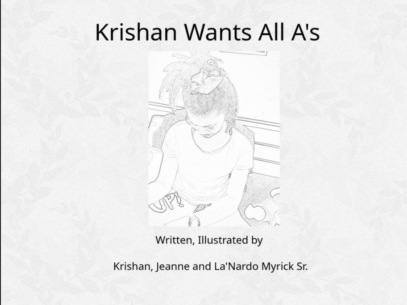 Krishan Wants All A's